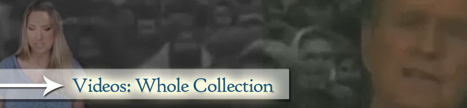 Videos- Whole Collection Banner